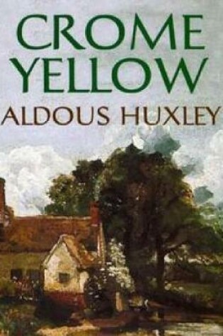 Cover of Crome Yellow (Annotated)