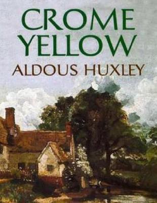 Book cover for Crome Yellow (Annotated)