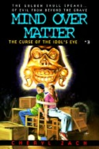 Cover of Mind over Matter #3:Curse of the Idols E