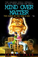 Book cover for Mind over Matter #3:Curse of the Idols E