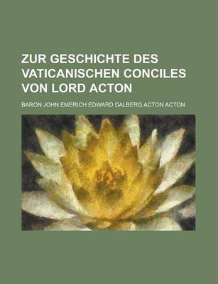 Book cover for Zur Geschichte Des Vaticanischen Conciles Von Lord Acton