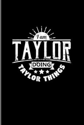 Book cover for I Am Taylor Doing Taylor Things