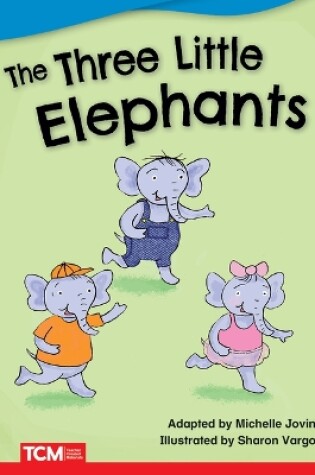 Cover of The Three Little Elephants