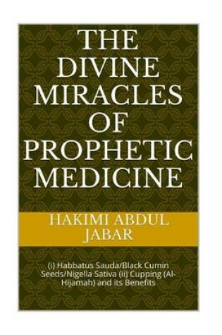 Cover of The Divine Miracles of Prophetic Medicine