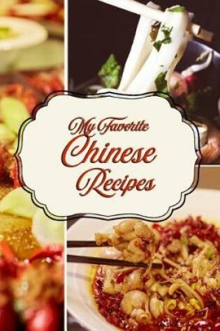 Cover of My Favorite Chinese Recipes