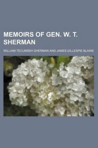 Cover of Memoirs of Gen. W. T. Sherman (Volume 1)