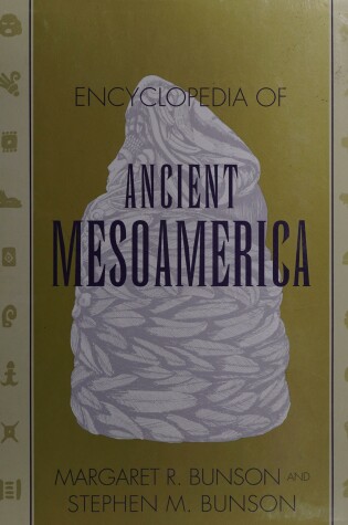 Cover of Encyclopedia of Ancient Mesoamerica