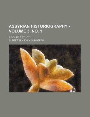 Book cover for Assyrian Historiography (Volume 3, No. 1); A Source Study