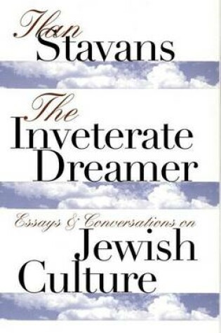 Cover of Inveterate Dreamer, The: Essays and Conversations on Jewish Culture