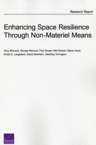 Cover of Enhancing Space Resilience Through Non-Materiel Means