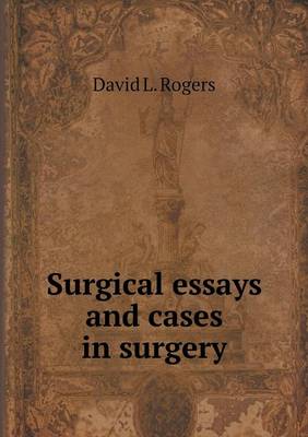 Book cover for Surgical essays and cases in surgery