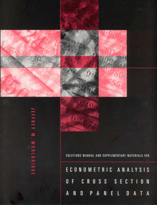 Book cover for Solutions Manual and Supplementary Materials for Econometric Analysis of Cross Section and Panel Data