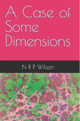 Book cover for A Case of Some Dimensions