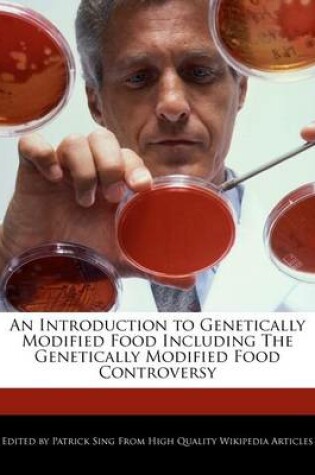 Cover of An Introduction to Genetically Modified Food Including the Genetically Modified Food Controversy