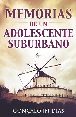 Cover of Memorias de un Adolescente Suburbano