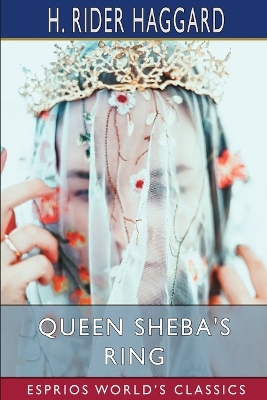 Book cover for Queen Sheba's Ring (Esprios Classics)