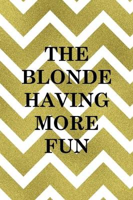 Book cover for The Blonde Having More Fun