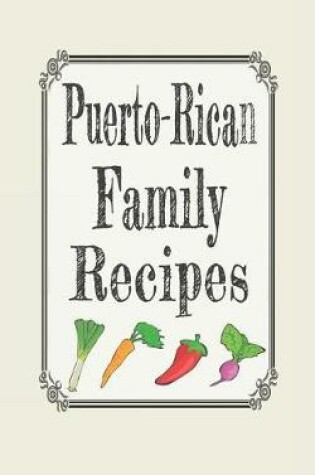 Cover of Puerto Rican Family Recipes