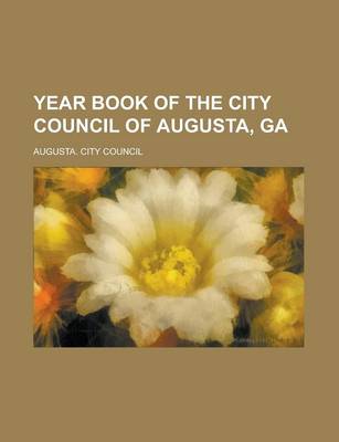 Book cover for Year Book of the City Council of Augusta, Ga