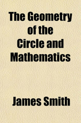 Cover of The Geometry of the Circle and Mathematics