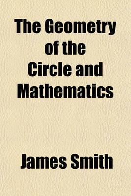 Book cover for The Geometry of the Circle and Mathematics