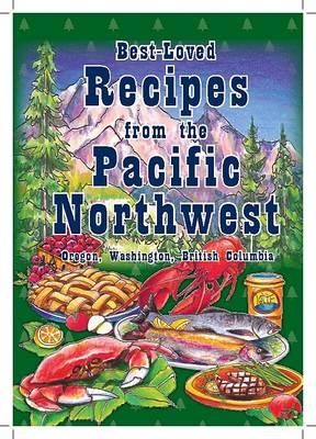 Cover of Best-Loved Recipes from the Pacific Northwest