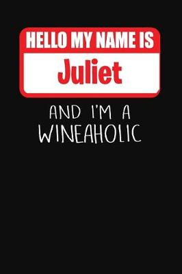 Book cover for Hello My Name Is Juliet and I'm a Wineaholic