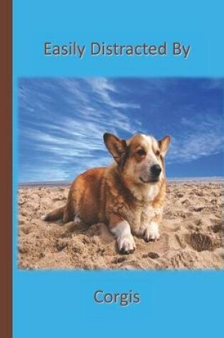 Cover of Easily Distracted By Corgis On The Beach