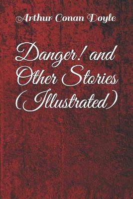 Book cover for Danger! and Other Stories (Illustrated)