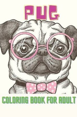 Cover of Pug coloring book for adults