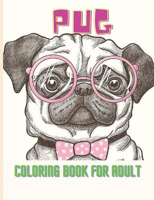 Book cover for Pug coloring book for adults