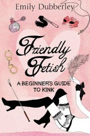 Cover of Friendly Fetish