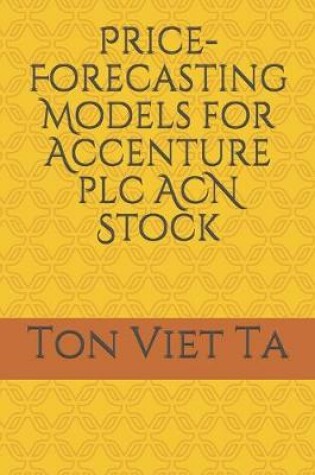 Cover of Price-Forecasting Models for Accenture plc ACN Stock