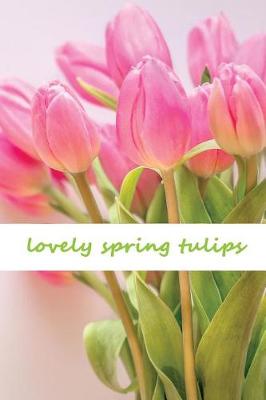 Book cover for Lovely Spring Tulip