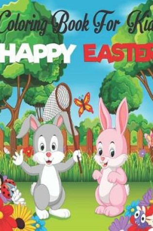 Cover of Happy Easter Coloring Book For Kids