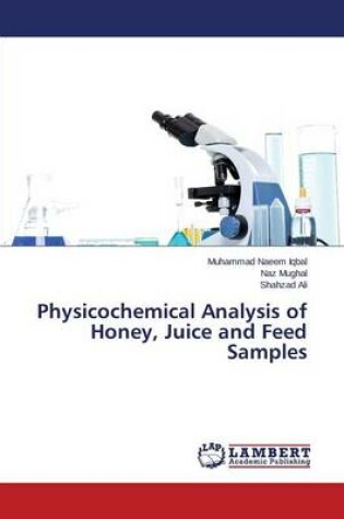 Cover of Physicochemical Analysis of Honey, Juice and Feed Samples