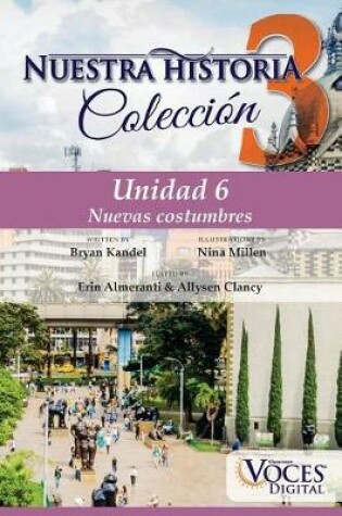 Cover of Nuestra Historia Collection Level 3 Unit 6
