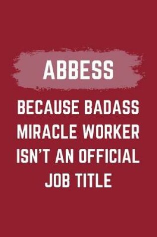Cover of Abbess Because Badass Miracle Worker Isn't An Official Job Title