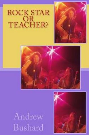 Cover of Rock Star or Teacher?