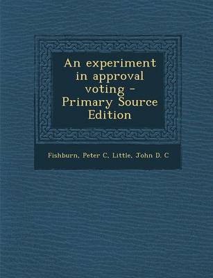 Book cover for An Experiment in Approval Voting - Primary Source Edition