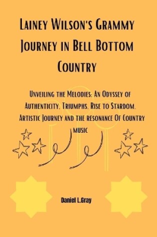 Cover of Lainey Wilson's Grammy Journey in Bell Bottom Country