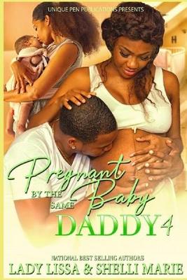 Book cover for Pregnant by the Same Baby Daddy 4