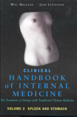 Cover of Clinical Handbook of Internal Medicine: The Treatment of Disease with Traditional Chinese Medicine