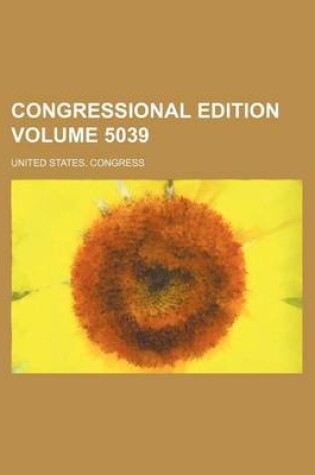 Cover of Congressional Edition Volume 5039