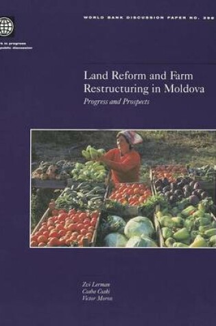 Cover of Land Reform and Farm Restructuring in Moldova: Progress and Prospects