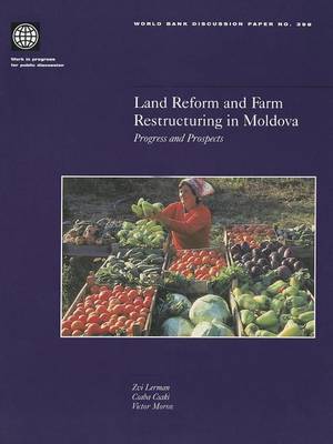 Book cover for Land Reform and Farm Restructuring in Moldova: Progress and Prospects