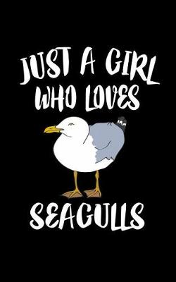 Book cover for Just A Girl Who Loves Seagulls