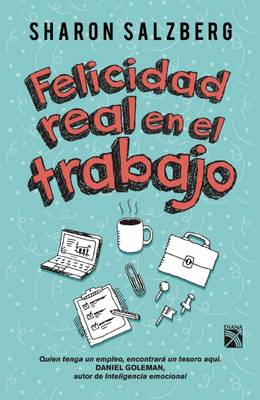 Book cover for Felicidad Real En El Trabajo