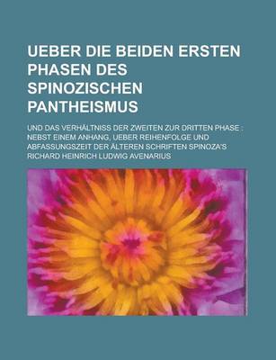 Book cover for Ueber Die Beiden Ersten Phasen Des Spinozischen Pantheismus; Und Das Verhaltniss Der Zweiten Zur Dritten Phase