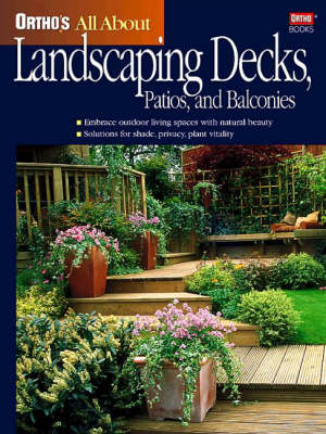 Book cover for Ortho's All About Landscaping Decks, Patios and Balconies